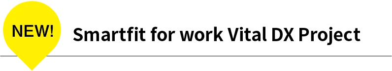 NEW! Smartfit for work Vital DX Project